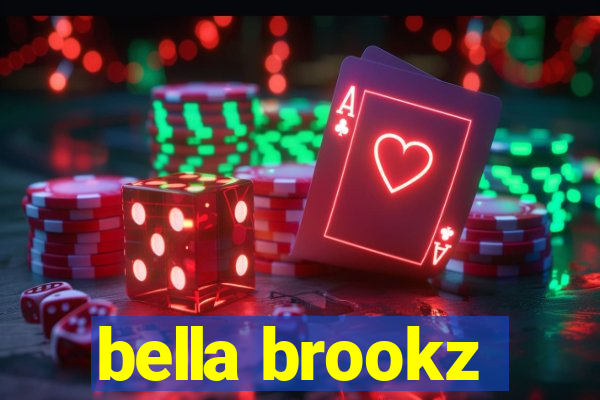 bella brookz